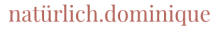 natürlich.dominique